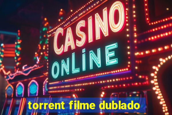 torrent filme dublado